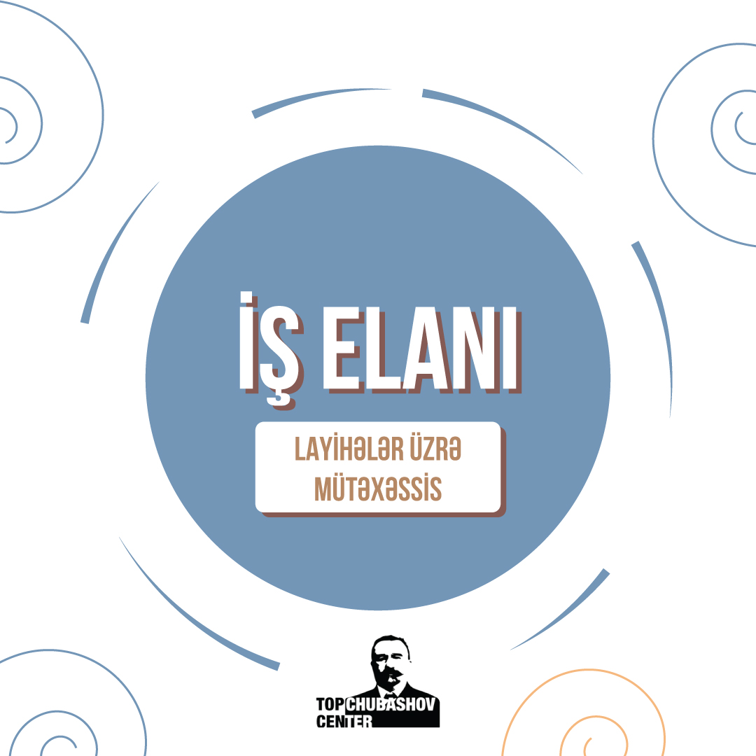 İş elanı: Layihələr üzrə mütəxəssis