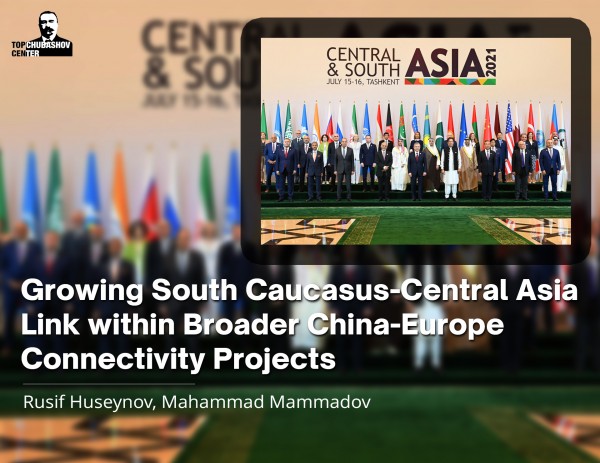 Growing South Caucasus-Central Asia Link within Broader China-Europe Connectivity Projects