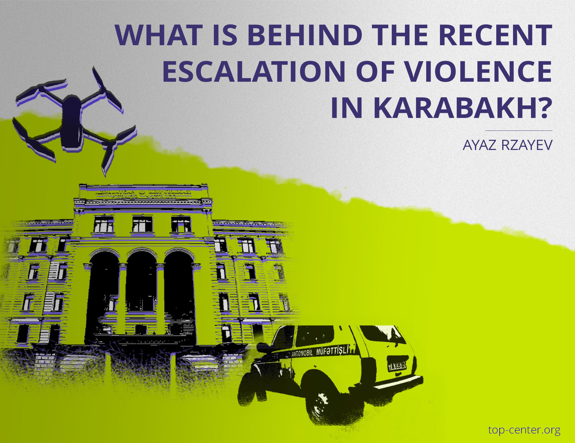 What is behind the recent escalation of violence in Karabakh?
