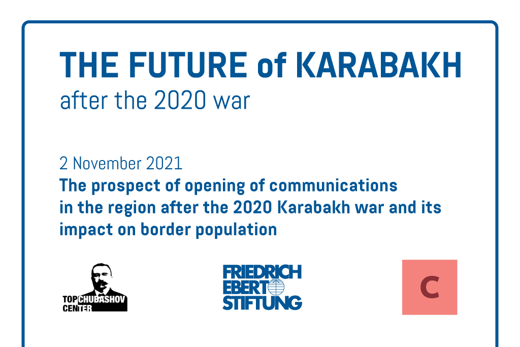 The prospect of opening of communications in the region after the 2020 Karabakh war and its impact on border population