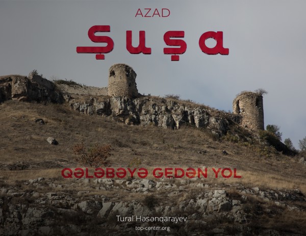 Azad Şuşa (birinci hissə): Qələbəyə gedən yol