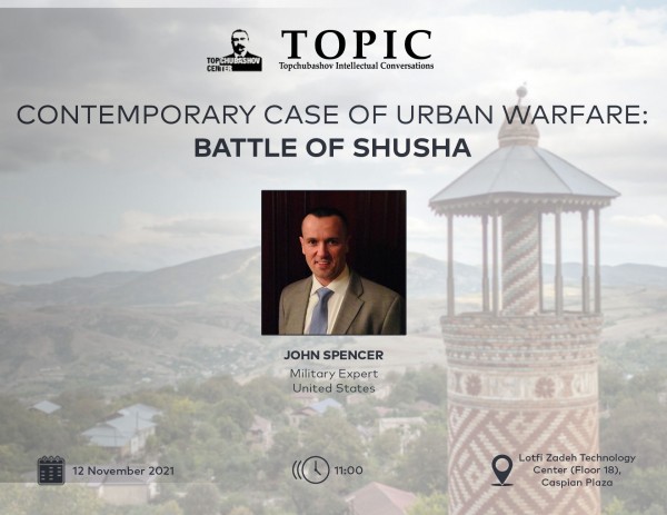 Contemporary Case of Urban Warfare: Battle of Shusha (invitation to public lecture)