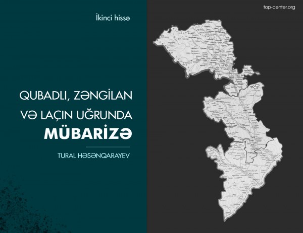 Qubadlı, Zəngilan və Laçın uğrunda mübarizə (İkinci hissə)