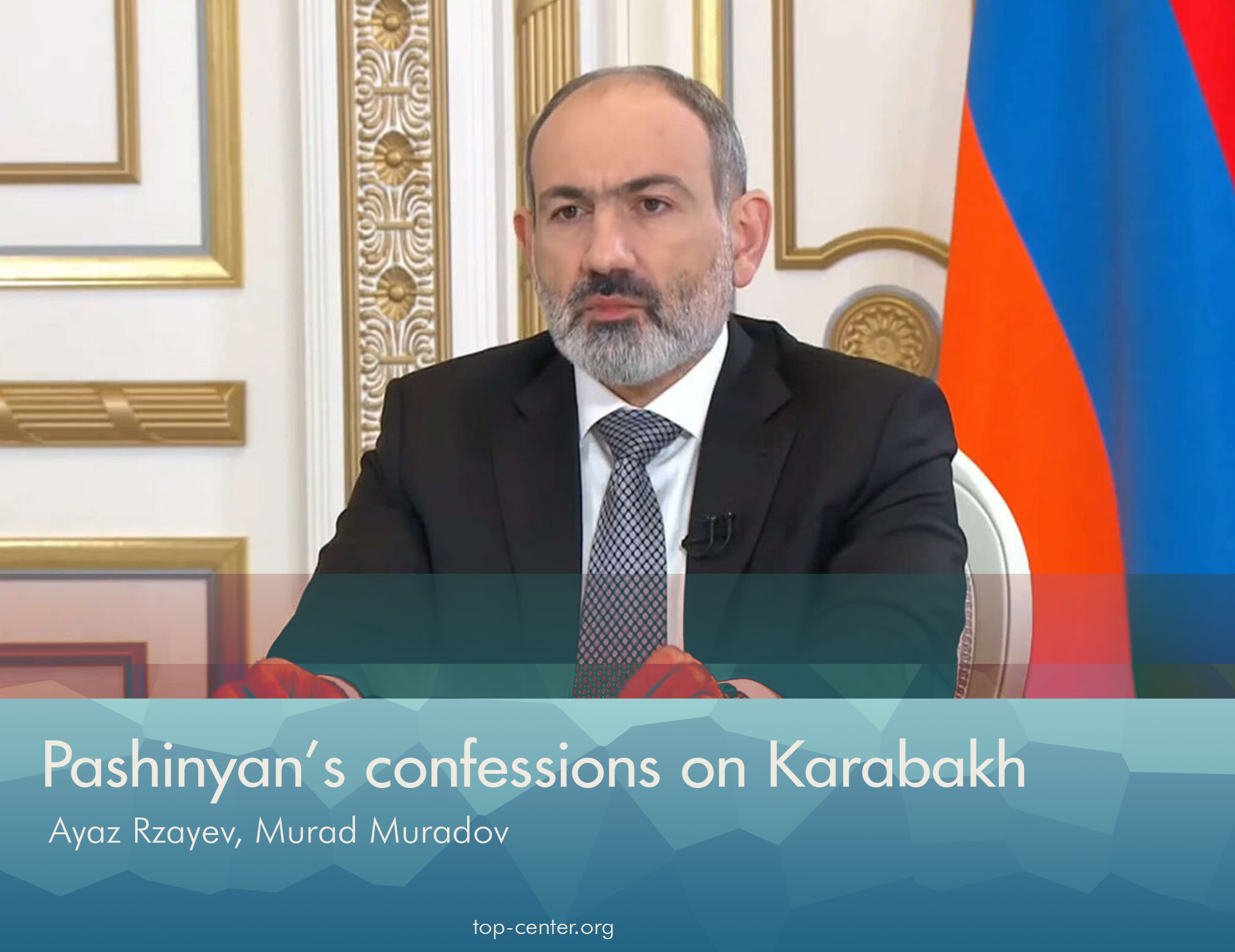Pashinyan’s confessions on Karabakh