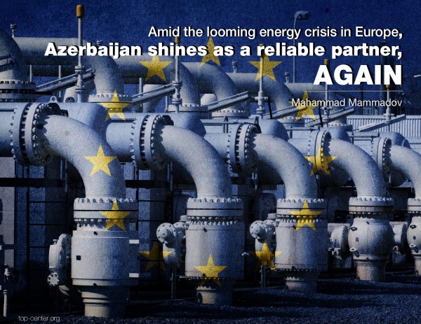 Amid the looming energy crisis in Europe, Azerbaijan shines as a reliable partner, again