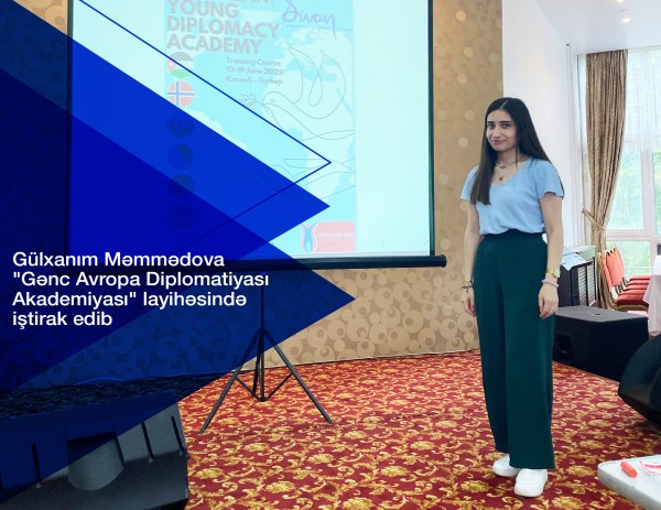 Gulkhanim Mammadova takes part in  Young European Diplomacy Academy