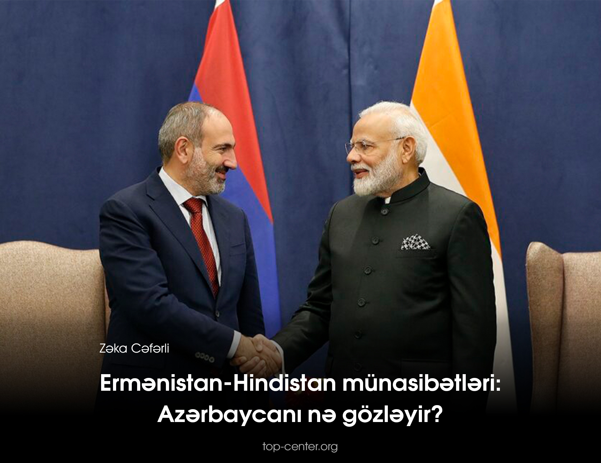 Ermənistan-Hindistan münasibətləri: Azərbaycanı nə gözləyir?