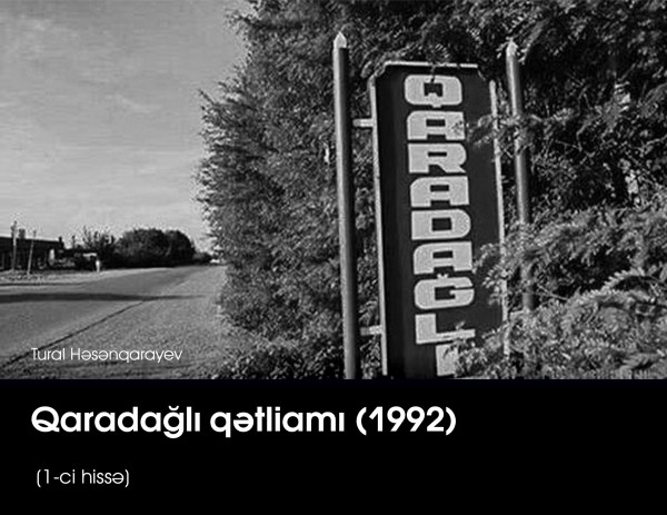 Qaradağlı qətliamı (1992) (1-ci hissə)