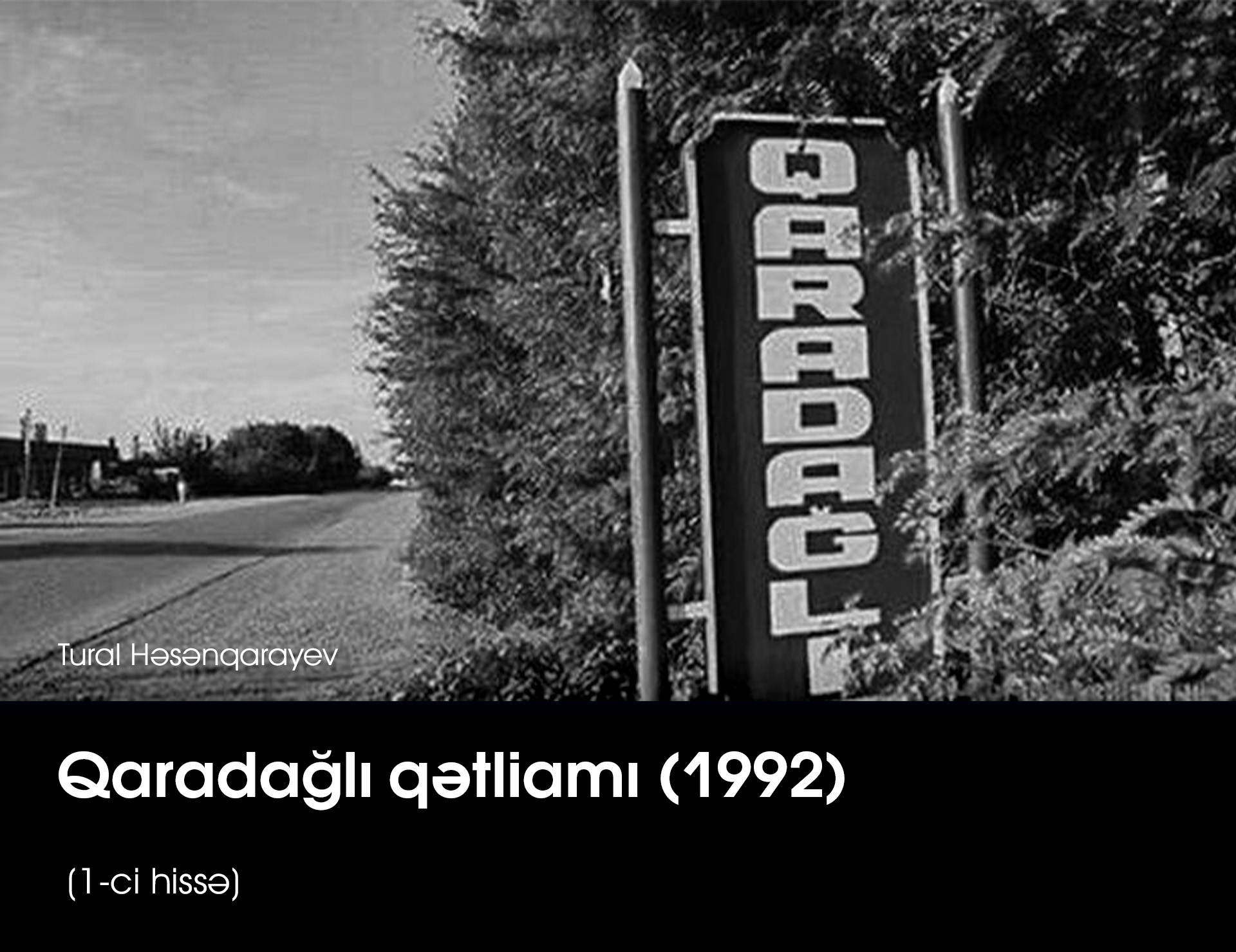 Qaradağlı qətliamı (1992) (1-ci hissə)