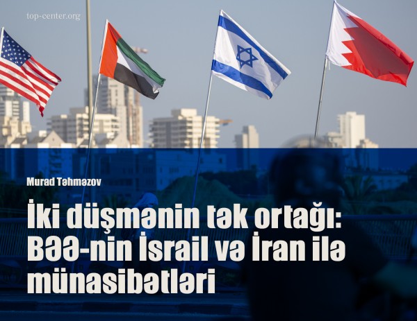 Same partner for two adversaries: the UAE`s relations with Israel and Iran