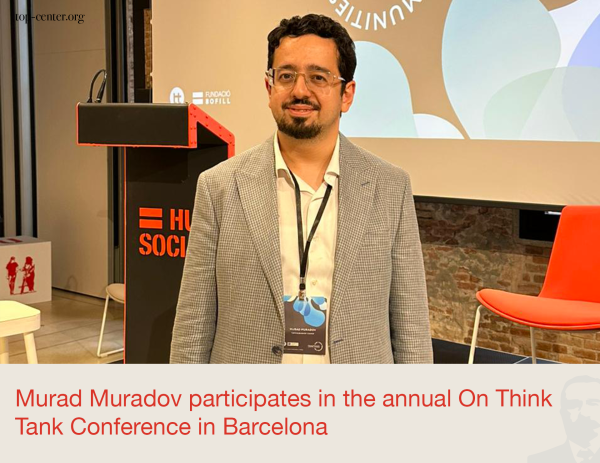Murad Muradov participates in the annual On Think Tank Conference in Barcelona