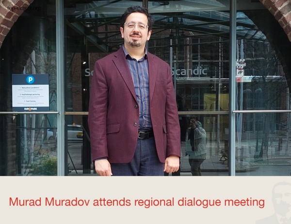 Murad Muradov regional dialoq iclasında iştirak etmişdir