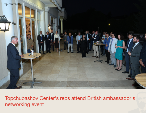 Topchubashov Center's reps attend British ambassador's networking event
