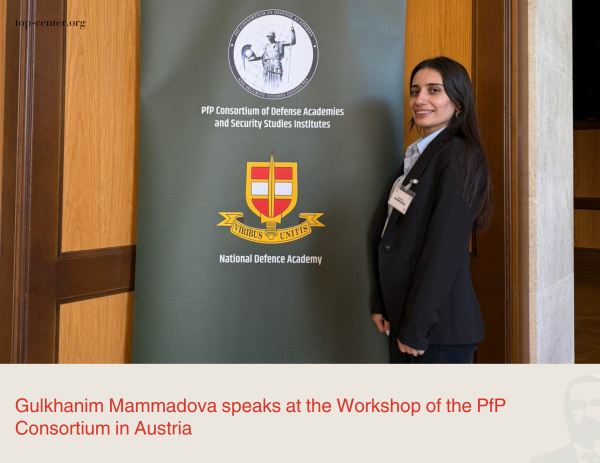 Gulkhanim Mammadova speaks at the Workshop of the PfP Consortium in Austria