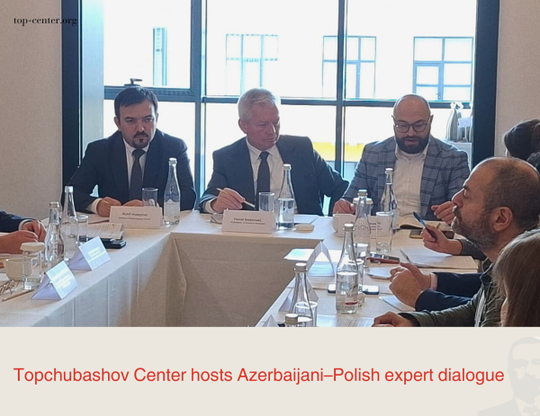 Topçubaşov Mərkəzi Azərbaycan–Polşa ekspert dialoquna ev sahibliyi edib